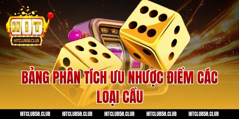 Bảng Phân Tích Ưu Nhược Điểm Các Loại Cầu