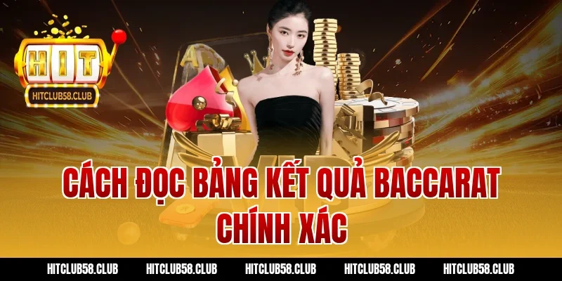 Cách đọc bảng kết quả baccarat chính xác