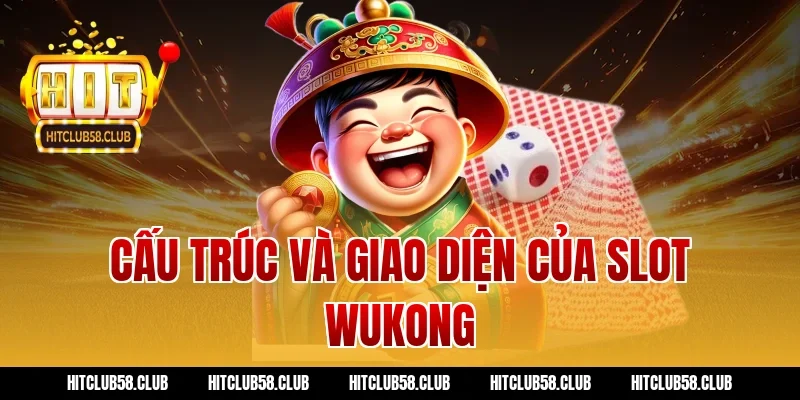 Cấu trúc và giao diện của slot wukong