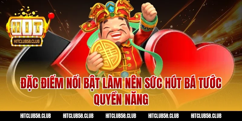 Đặc điểm nổi bật làm nên sức hút bá tước quyền năng
