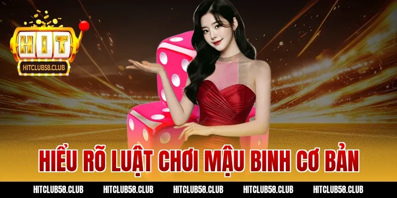 Hiểu rõ luật chơi mậu binh cơ bản