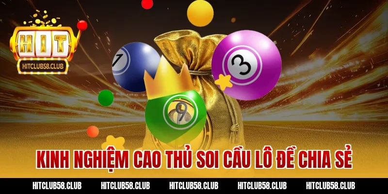 Kinh nghiệm cao thủ soi cầu lô đề chia sẻ