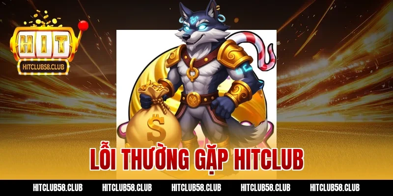 lỗi thường gặp hitclub