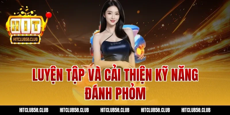 Luyện tập và cải thiện kỹ năng đánh phỏm