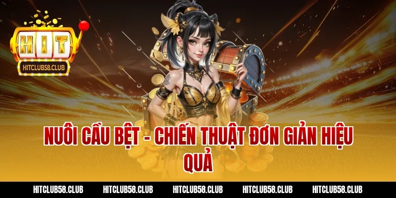 Nuôi cầu bệt – Chiến thuật đơn giản hiệu quả
