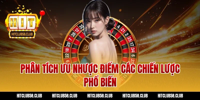 Phân tích ưu nhược điểm các chiến lược phổ biến