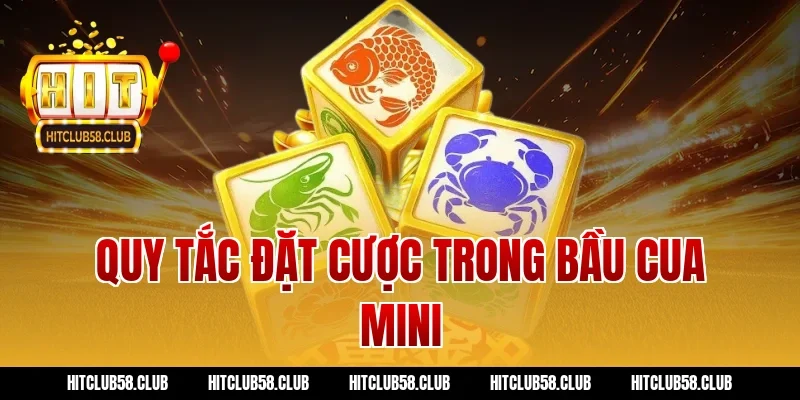 Quy tắc đặt cược trong bầu cua mini