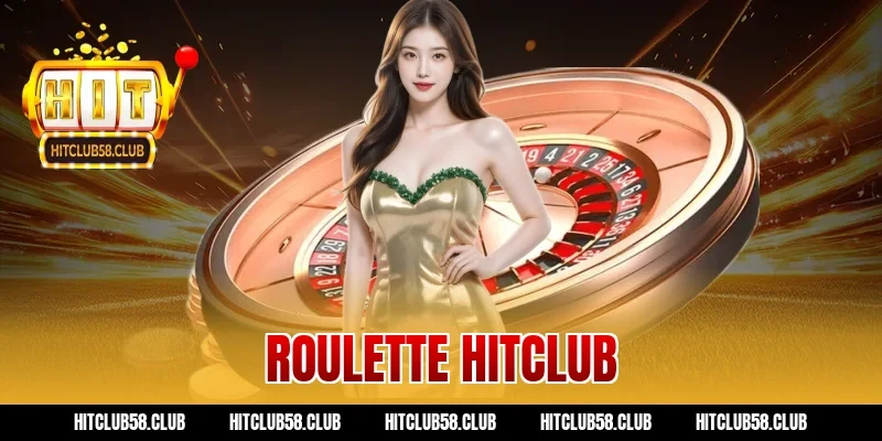 Quay Roulette Hitclub Chuẩn Cao Thủ: Mẹo Ăn Tiền Thật!