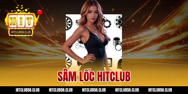 Đánh Sâm Lốc Hitclub Cực Cuốn: Bí Kíp Thắng Đậm Cho Bạn