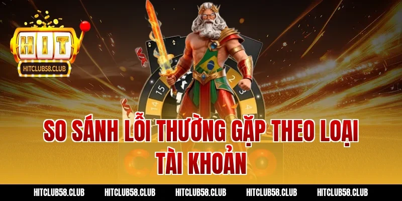 So sánh lỗi thường gặp theo loại tài khoản