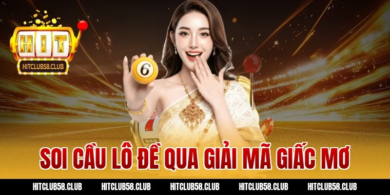 Soi cầu lô đề qua giải mã giấc mơ