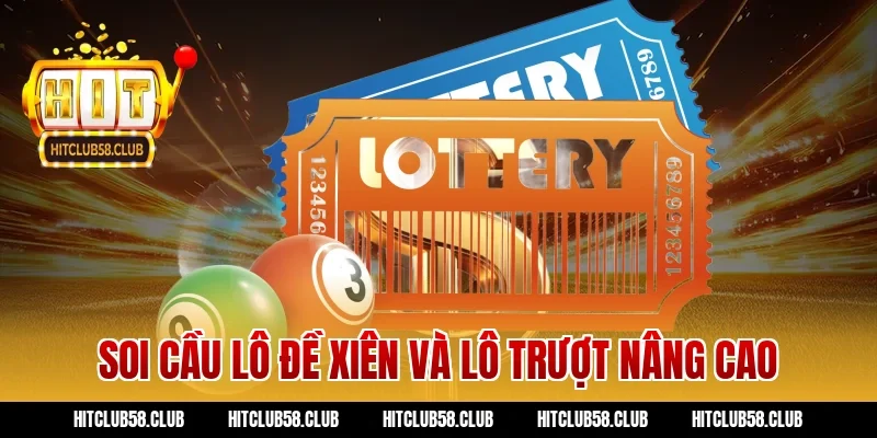 Soi cầu lô đề xiên và lô trượt nâng cao