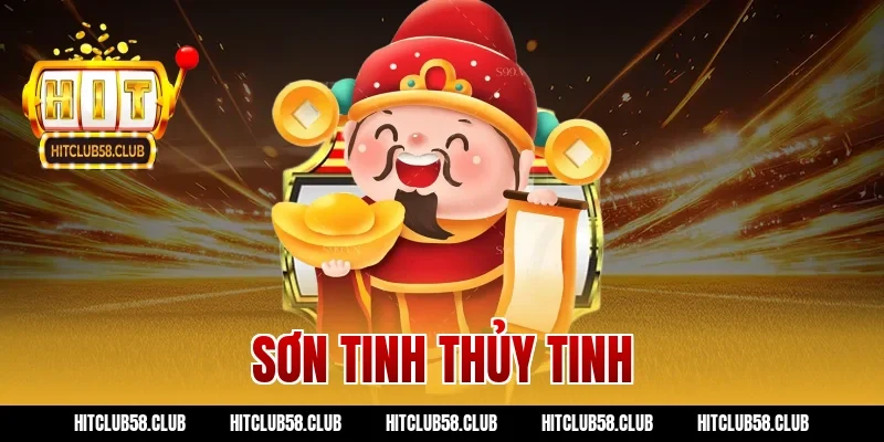 Game Sơn Tinh Thủy Tinh Hitclub – Tuyệt Chiêu Rinh Tiền Về