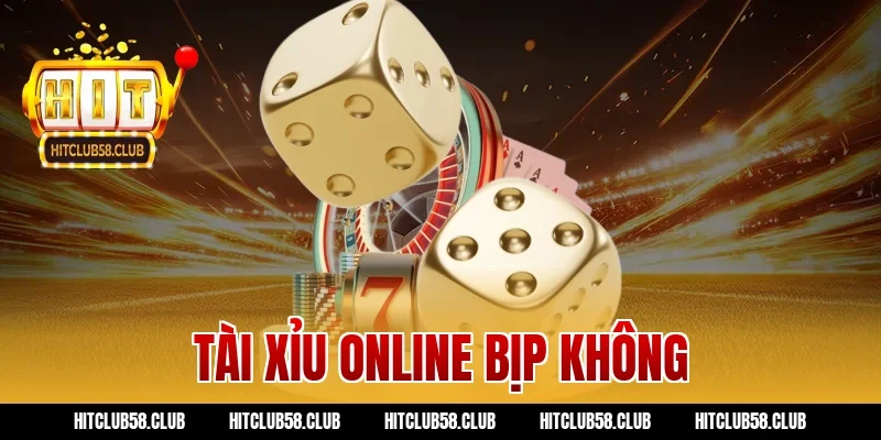 tài xỉu online bịp không