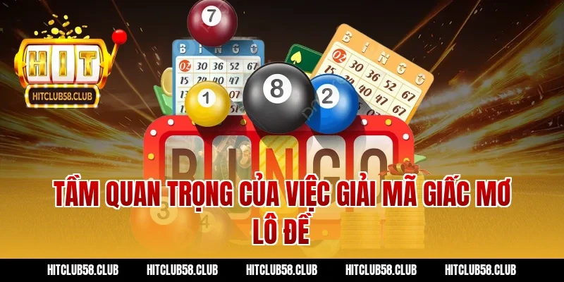 Tầm Quan Trọng Của Việc Giải Mã Giấc Mơ Lô Đề