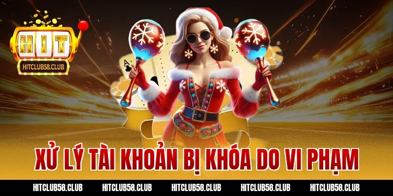 Xử lý tài khoản bị khóa do vi phạm